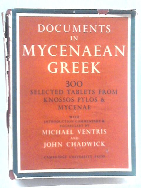 Documents in Mycenaean Greek von Michael Ventris & John Chadwick