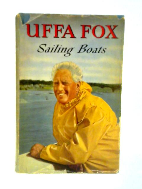 Sailing Boats By Uffa Fox