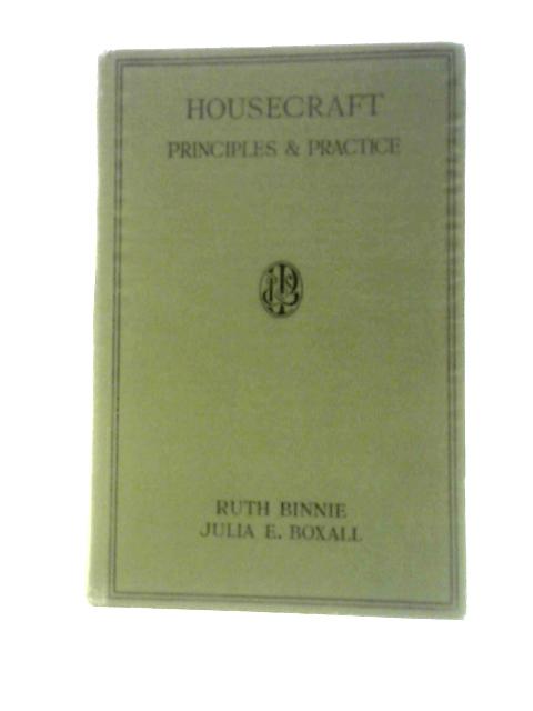 Housecraft, Principles And Practice By Ruth Binne and Julia E. Boxall