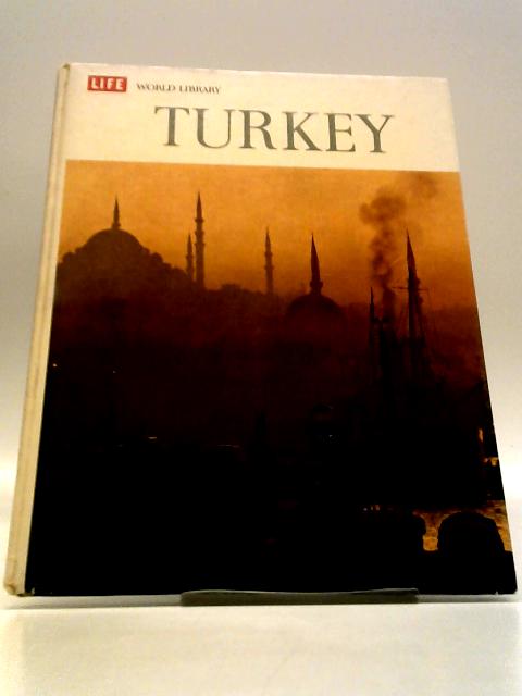 Turkey By Desmond Stewart & Editors Of Life