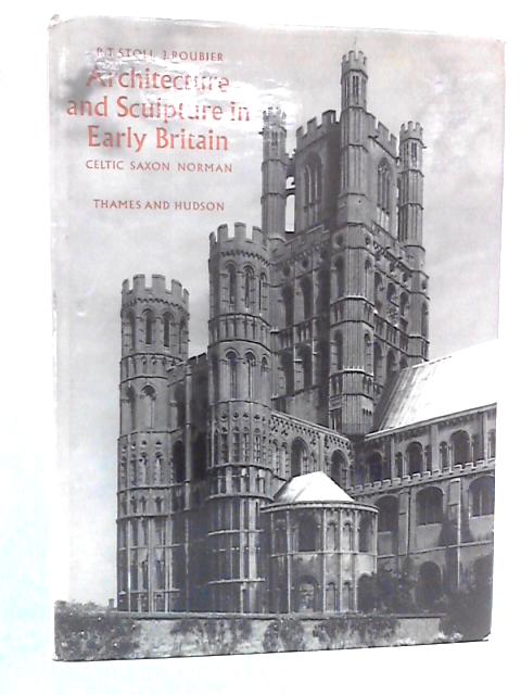 Architecture and Sculpture in Early Britain von Robert Stoll