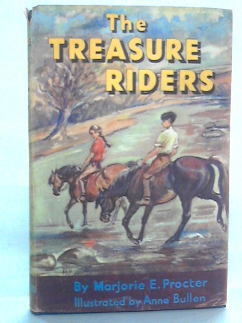 The Treasure Riders By Majorie E. Procter