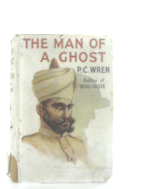 The Man of a Ghost von Percival Christopher Wren