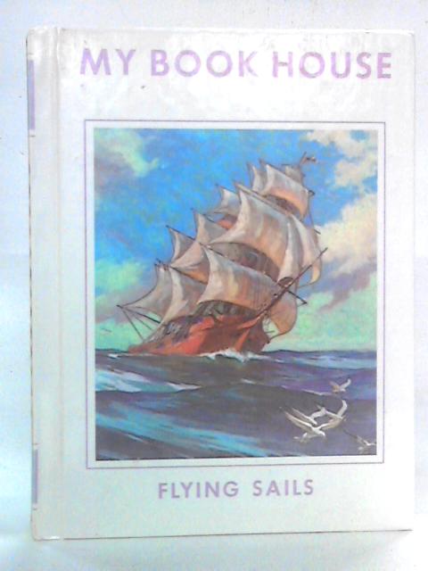 Flying Sails of My Book House By Olive Beaupre Miller Ed.