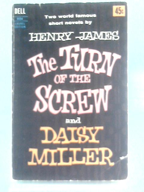 The Turn Screw and Daisy Miller By Henry james