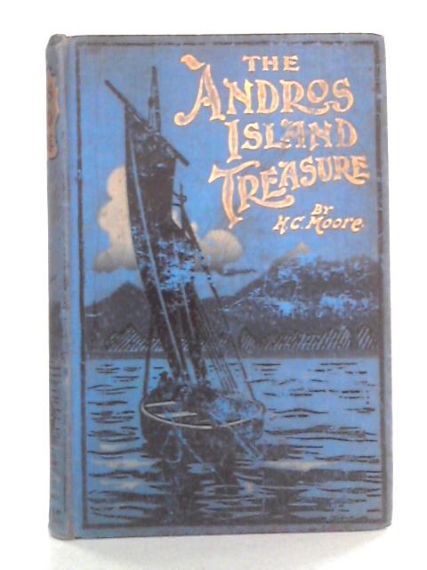 The Andros Island Treasure von Henry Charles Moore