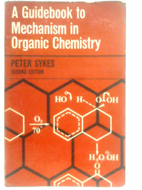 A Guidebook to Mechanism in Organic Chemistry von Peter Sykes