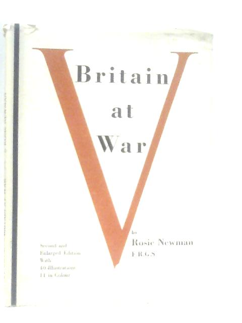 Britain at War: Narrative of a Film Record By Rosie Newman