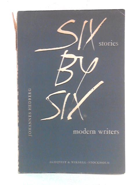 Six Stories by Six Modern Writers By Ethel Mannin, Roald Dahl et al