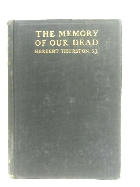 The Memory of our Dead von Herbert Thurston