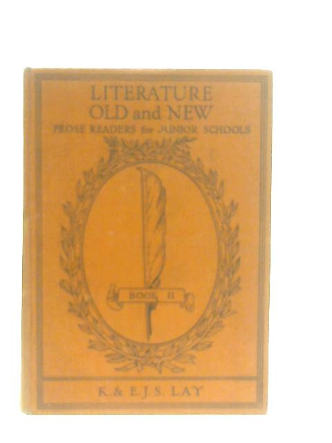 Literature Old and New: Book II By Kate and E. J. S. Lay