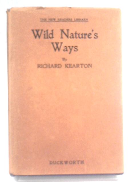 Wild Nature's Ways By R. Kearton