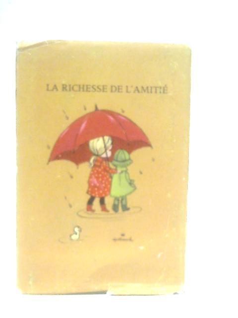 La Richesse de L'Amitie By Gail Peterson