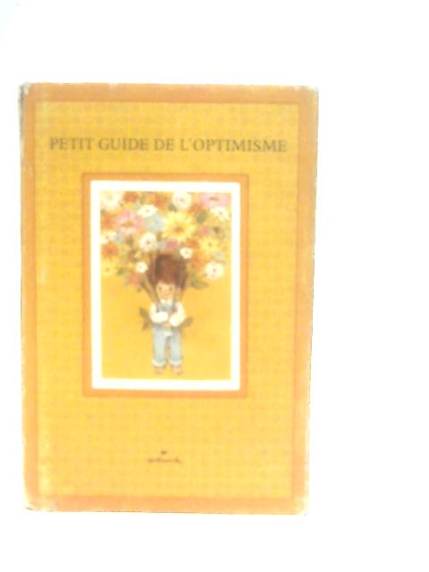 Petit Guide de L'Optimisme By Mary Loberg