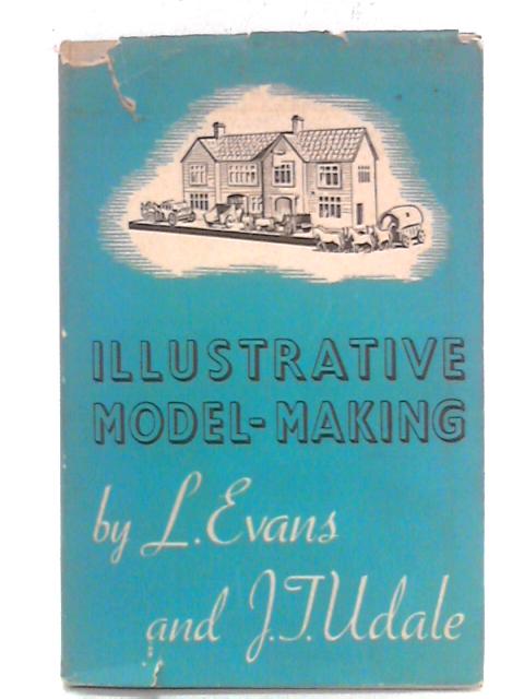 Illustrative Model-Making By L. Evans