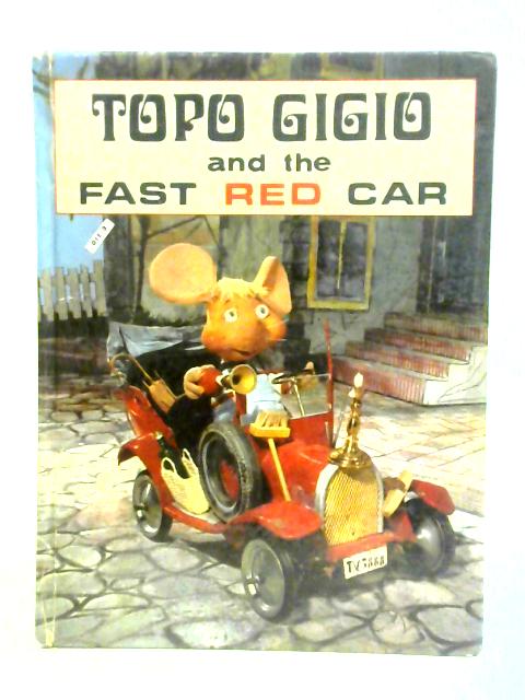 Topo Gigio and the Fast Red Car von Unstated