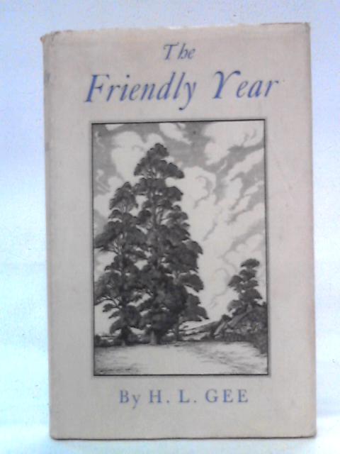 The Friendly Year By H.L. Gee