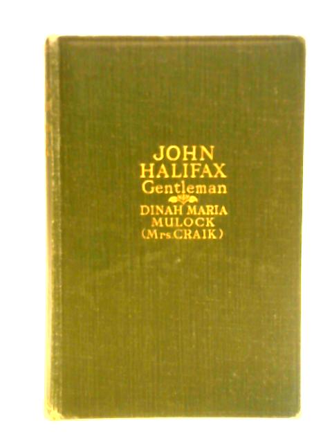 John Halifax Gentleman von Dinah Maria Mulock (Mrs Craik)