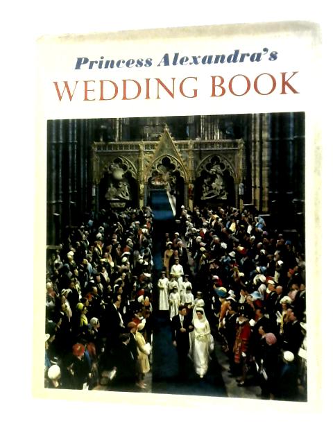 Princess Alexandra's Wedding Book von Audrey Furness