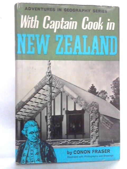 With Captain Cook in New Zealand von Conon Fraser