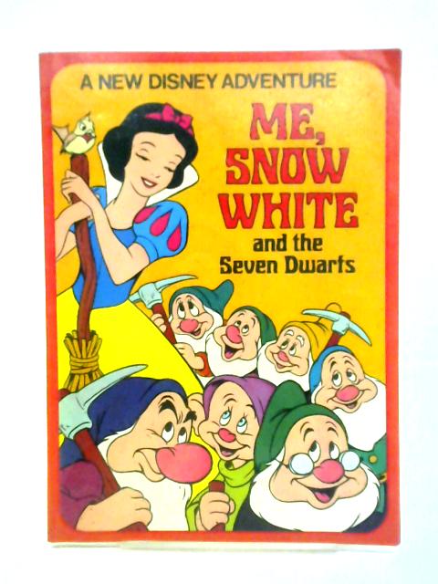 Me, Snow White And The Seven Dwarfs von Catherine Pearce