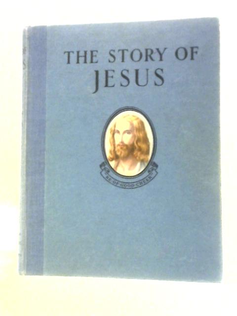 The Story of Jesus von Unstated