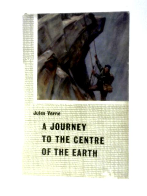 A Journey to the Centre of the Earth By Jules Verne