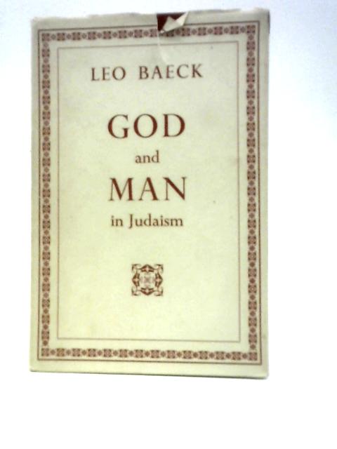 God and Man in Judaism von Leo Baeck