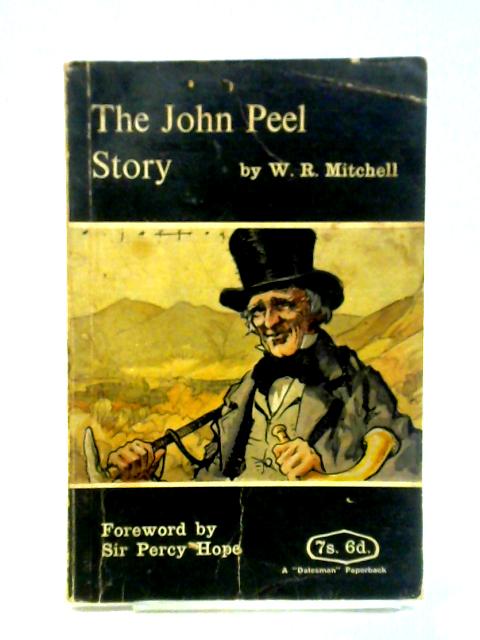 John Peel Story von W. R. Mitchell