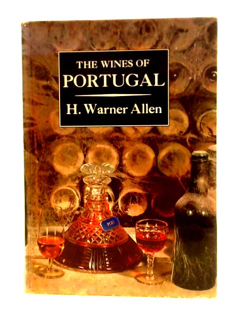 The Wines Of Portugal von H. Warner Allen