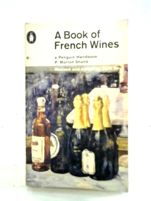 A Book Of French Wines von P. Morton Shand