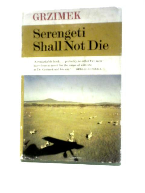 Serengeti Shall Not Die von Bernhard and Michael Grzimek