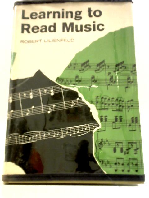 Learning to Read Music By Robert Lilienfeld