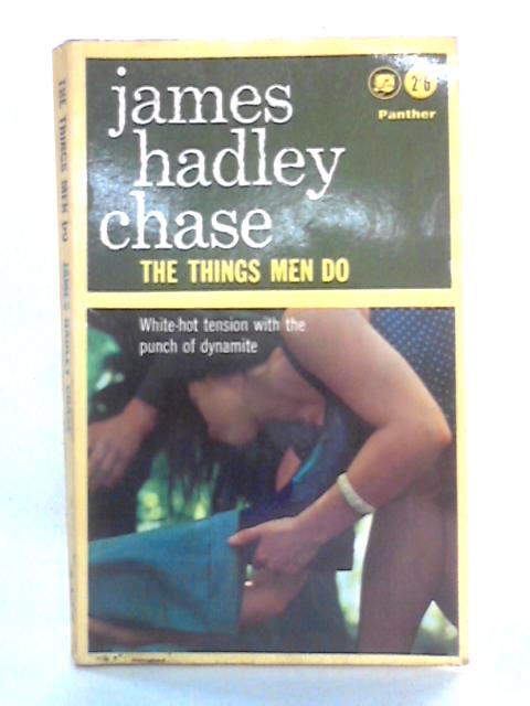 The Things Men Do By James Hadley Chase