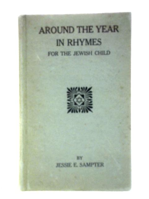 Around the Year in Rhymes for The Jewish Child von Jessie E.Sampter