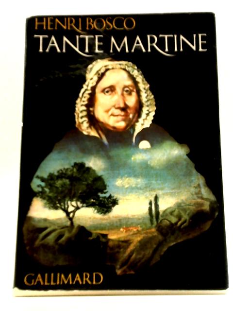 Tante Martine By Henri Bosco