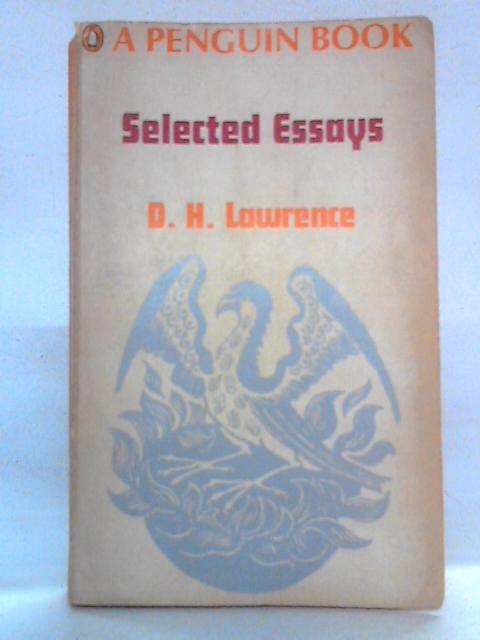 Selected Essays By D. H. Lawrence