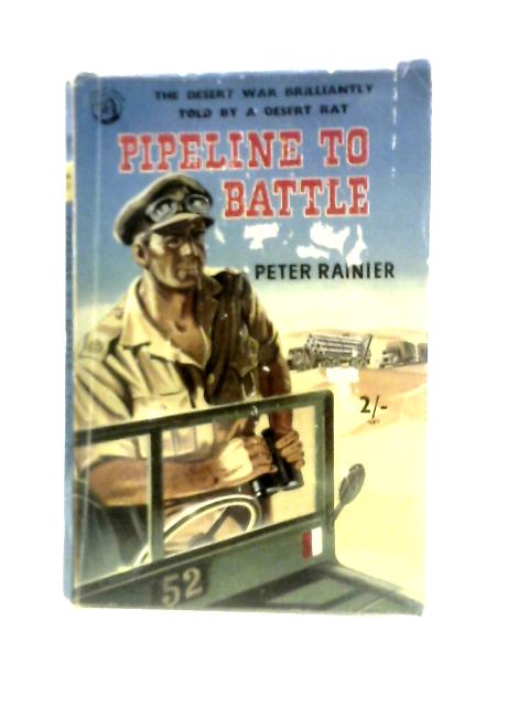 Pipeline to Battle By Peter W. Rainer