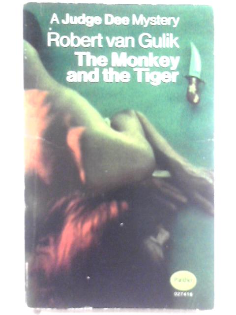 The Monkey and the Tiger By Robert Van Gulik