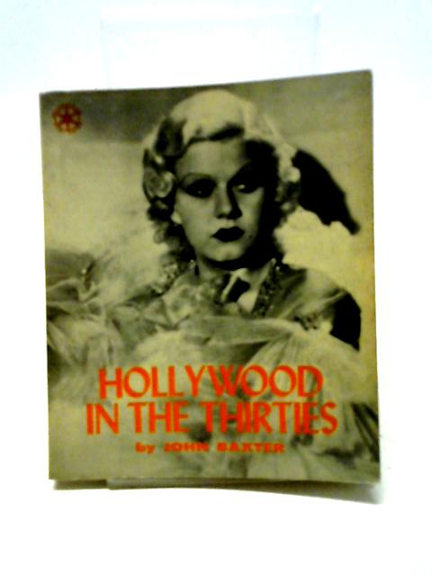 Hollywood In The Thirties By John Baxter