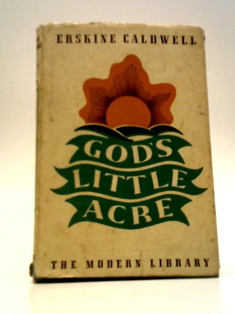 God's Little Acre By Erskine Caldwell