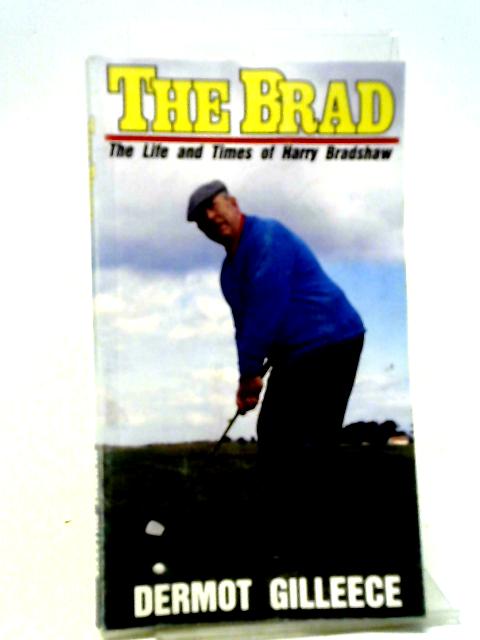 The Brad By Dermot Gilleece