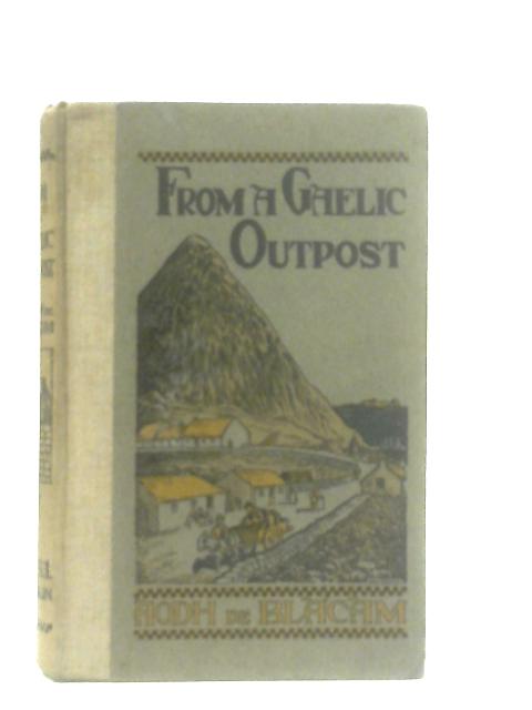 From a Gaelic Outpost von Aodh De Blacam