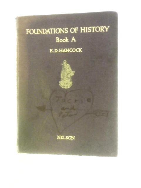 The Foundations of History Book A - The Way to Egypt By E. D. Hancock