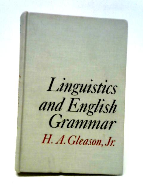 Linguistics and English Grammar By H.A. Gleason