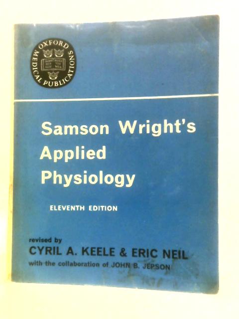 Samson Wright's Applied Physiology By Cyril A. Keele Eric Neil