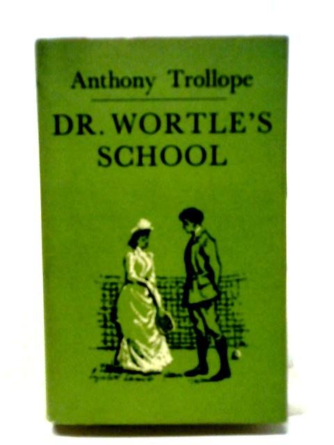 Dr. Wortle's School By Anthony Trollope