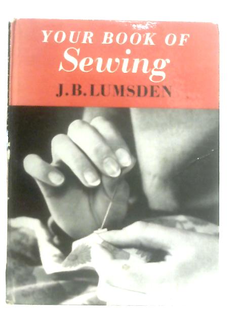 Your Book of Sewing By J. B. Lumsden