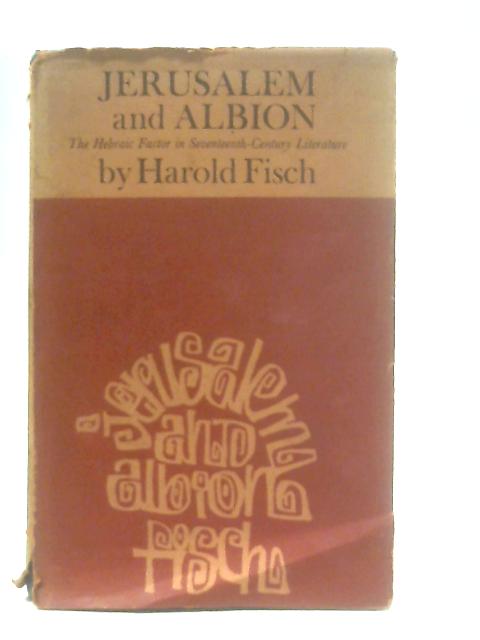 Jerusalem and Albion von Harold Fisch