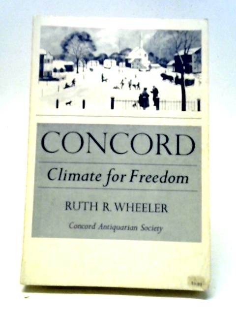 Concord Climate for Freedom By Ruth R Wheeler